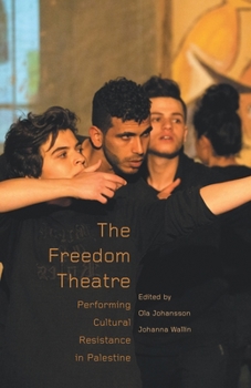 Paperback The Freedom Theatre: Performing Cultural Resistance in Palestine Book