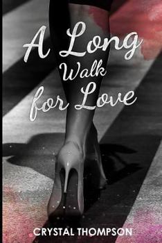 Paperback A Long Walk for Love: Love Journey Book