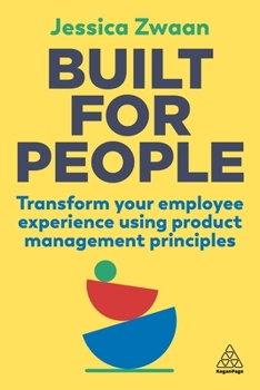 Paperback Built for People: Transform Your Employee Experience Using Product Management Principles Book