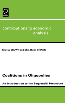 Hardcover Coalitions in Oligopolies: An Introduction to the Sequential Procedures Book