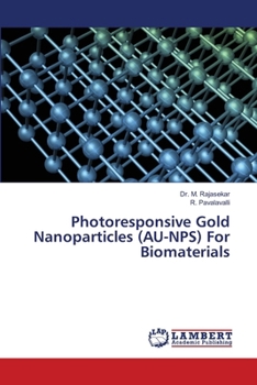 Photoresponsive Gold Nanoparticles (AU-NPS) For Biomaterials
