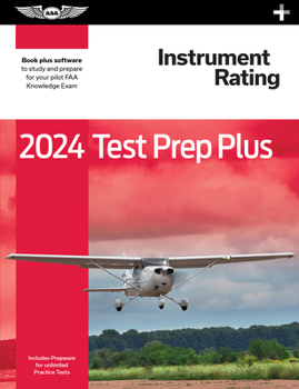 Hardcover 2024 Instrument Rating Test Prep Plus: Paperback Plus Software to Study and Prepare for Your Pilot FAA Knowledge Exam Book