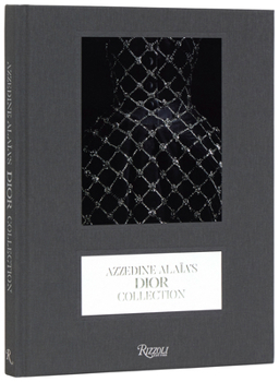 Dior: The Collection of Azzedine Alaïa
