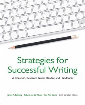 Paperback Strategies for Successful Writing: A Rhetoric, Research Guide, Reader, and Handbook, Sixth Canadian Edition, Book