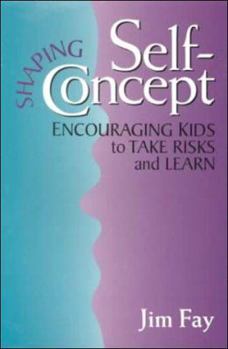 Audio Cassette Shaping Self-Concept: Turning Kids Into Enthusiastic Learners Book