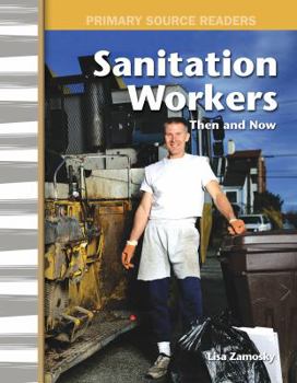 Paperback Sanitation Workers Then and Now (My Community Then and Now) Book