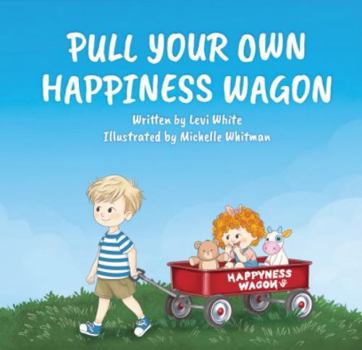 Paperback Pull Your Own Happiness Wagon Book