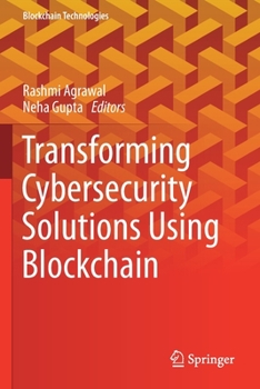 Paperback Transforming Cybersecurity Solutions Using Blockchain Book