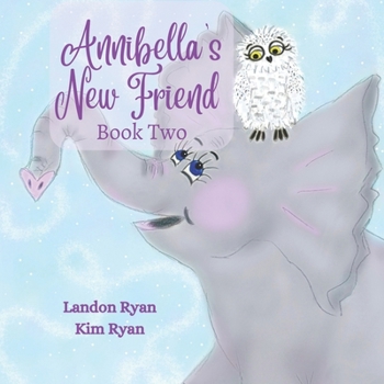 Paperback Annibella's New Friend: Book Two Book