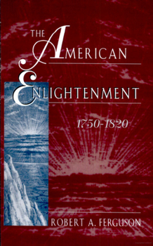 Paperback The American Enlightenment, 1750-1820 Book