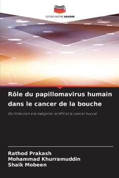 Rôle du papillomavirus humain dans le cancer de la bouche (French Edition)