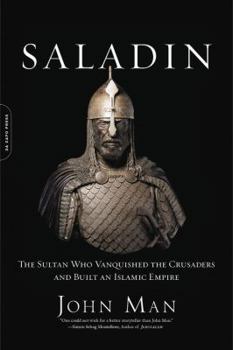 Paperback Saladin: The Sultan Who Vanquished the Crusaders and Built an Islamic Empire Book