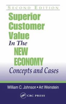 Hardcover Superior Customer Value in the New Economy: Concepts and Cases, Second Edition Book