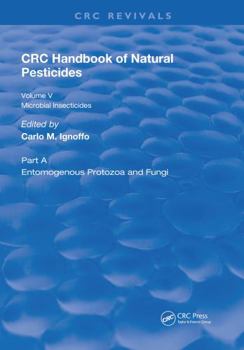 Handbook of Natural Pesticides: Microorganisms, Part A, Volume V
