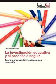 Paperback La Investigacion Educativa y El Proceso a Seguir [Spanish] Book