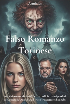 FALSO ROMANZO TORINESE: Ti ho odiato così tanto da averti amato (Italian Edition)