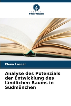 Paperback Analyse des Potenzials der Entwicklung des ländlichen Raums in Südmünchen [German] Book