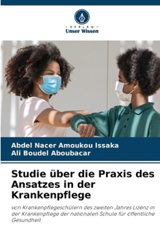 Studie über die Praxis des Ansatzes in der Krankenpflege (German Edition)