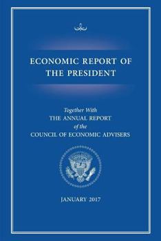 Paperback Economic Report of the President 2017 Book