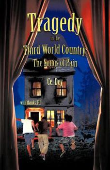 Paperback Tragedy in the Third World Country: The Songs of Pain Book