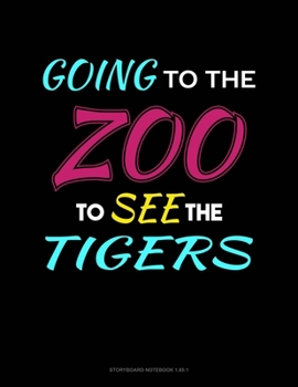 Paperback Going To The Zoo To See The Tigers: Storyboard Notebook 1.85:1 Book