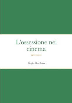 Paperback L'ossessione nel cinema: Recensioni [Italian] Book
