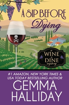 A Sip Before Dying - Book #1 of the Wine & Dine Mysteries