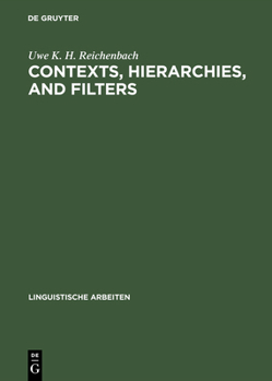 Hardcover Contexts, Hierarchies, and Filters: A Study of Transformational Systems as Disambiguated Languages Book