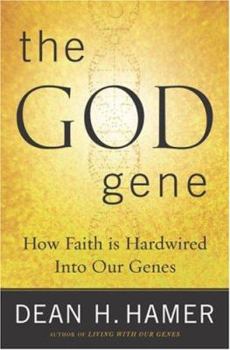 Hardcover The God Gene: How Faith Is Hardwired Into Our Genes Book