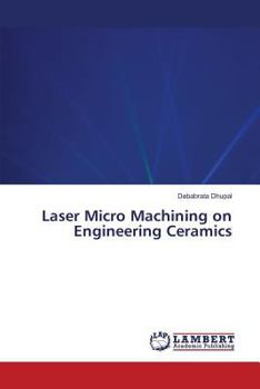Paperback Laser Micro Machining on Engineering Ceramics Book