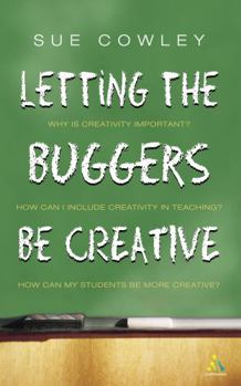 Paperback Letting the Buggers Be Creative Book