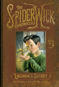 Lucinda’s Secret (The Spiderwick Chronicles, #3) - Book #3 of the Spiderwick Chronicles