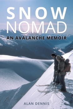 Paperback Snow Nomad: An Avalanche Memoir Book