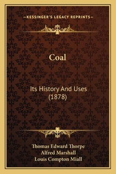 Paperback Coal: Its History And Uses (1878) Book