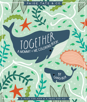 Paperback Together: A Mommy + Me Coloring Book