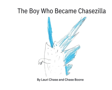 Hardcover The Boy Who Became Chasezilla Book