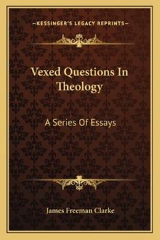 Paperback Vexed Questions In Theology: A Series Of Essays Book