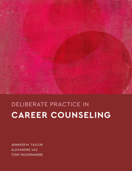 Paperback Deliberate Practice in Career Counseling Book