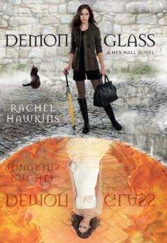 Demonglass - Book #2 of the Hex Hall