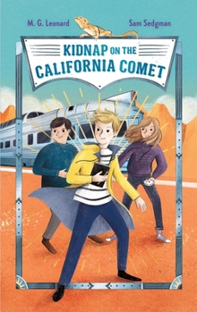 Hardcover Kidnap on the California Comet: Adventures on Trains #2 Book