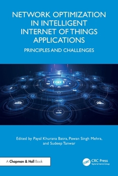 Network Optimization in Intelligent Iot Applications: Principles and Challenges