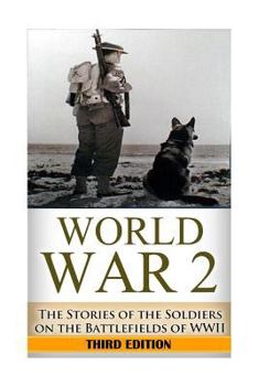 Paperback World War 2 Soldier Stories: : The Untold Stories of the Soldiers on the Battlefields of WWII Book