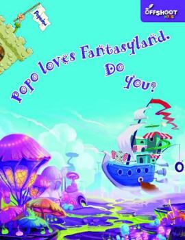 Paperback Popo Loves Fantasyland. Do You? Book
