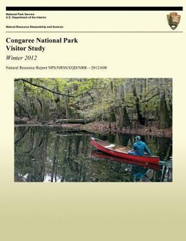 Paperback Congaree National Park Visitor Study: Winter 2012 Book