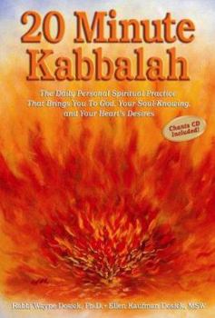 Paperback 20 Minute Kabbalah: The Daily Personal Spiritual Practice That Brings You to God, Your Soul-Knowing, and Your Heart's Desires [With CD] Book