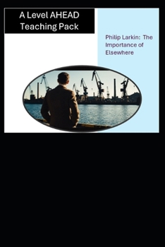 The Importance of Elsewhere - Philip Larkin - Teaching Pack (Poetry Teaching Packs)