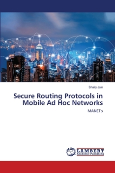 Paperback Secure Routing Protocols in Mobile Ad Hoc Networks Book