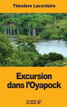 Paperback Excursion dans l'Oyapock [French] Book