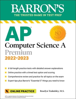 Paperback AP Computer Science a Premium, 2022-2023: Comprehensive Review with 6 Practice Tests + an Online Timed Test Option Book