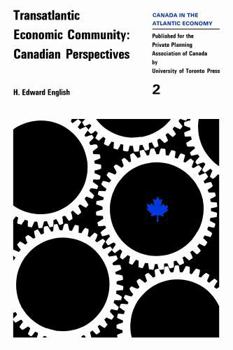 Paperback Transatlantic Economic Community: Canadian Perspectives Book